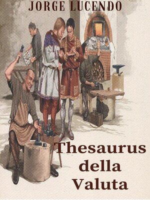 cover image of Thesaurus della Valuta--Storia della Numismatica
